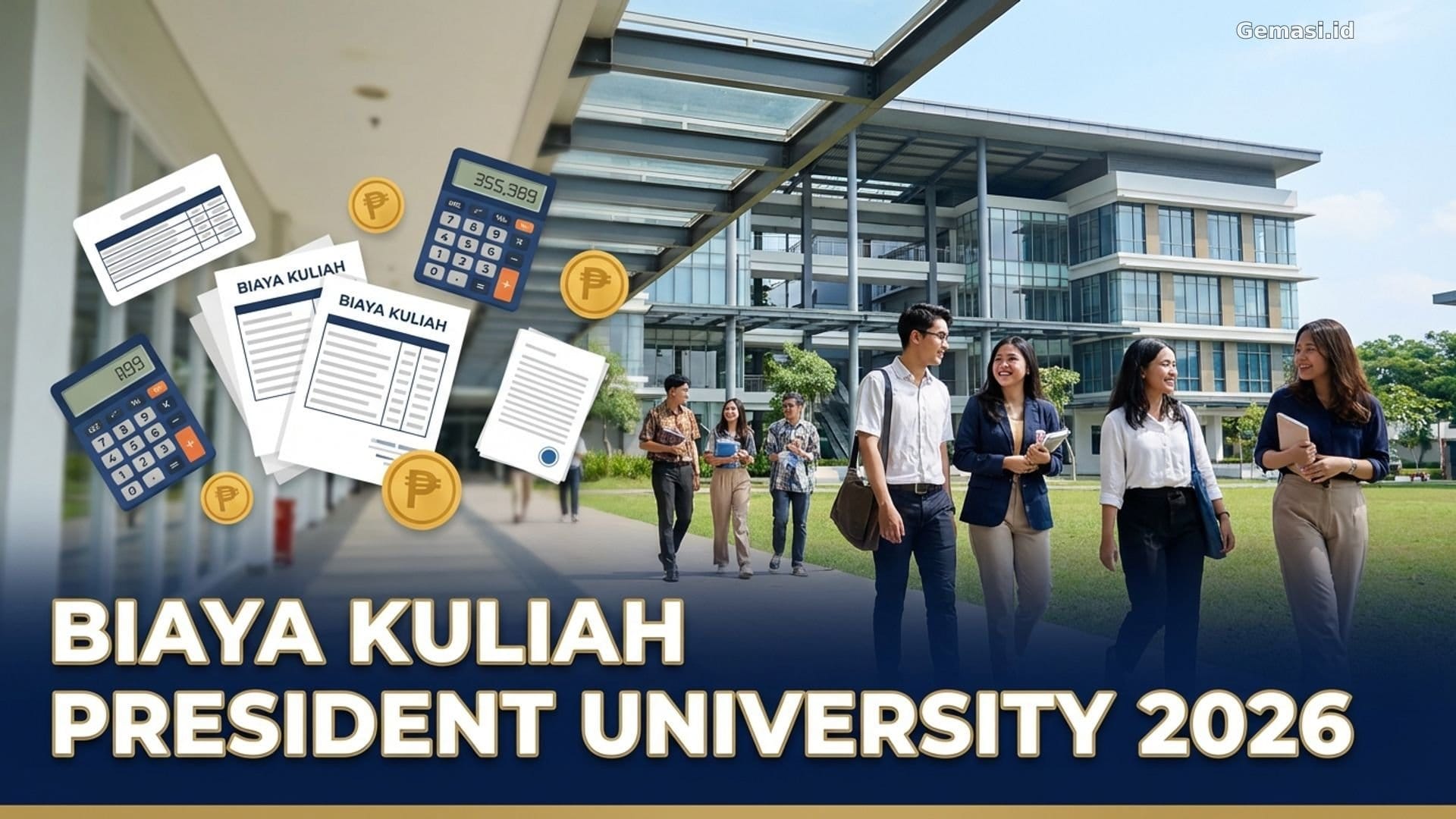Biaya Kuliah President University 2026: Lengkap per Prodi + Syarat Beasiswa Jalur Rapor