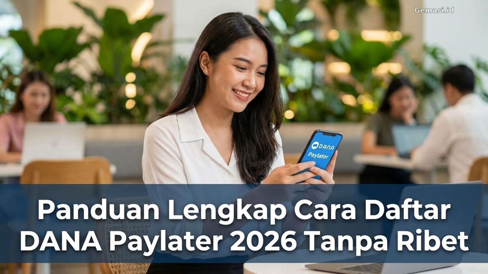 Panduan Lengkap Cara Daftar DANA Paylater 2026 Tanpa Ribet